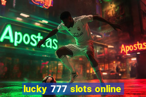 lucky 777 slots online